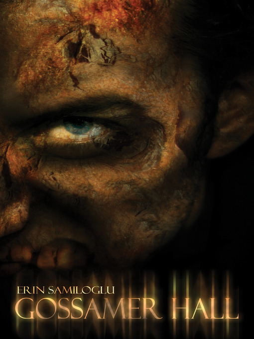 Title details for Gossamer Hall by Erin Samiloglu - Available
